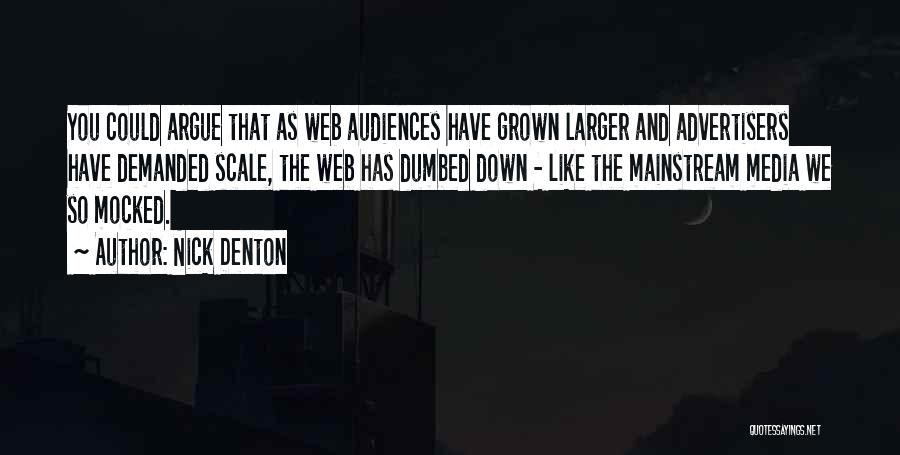 Media Audiences Quotes By Nick Denton