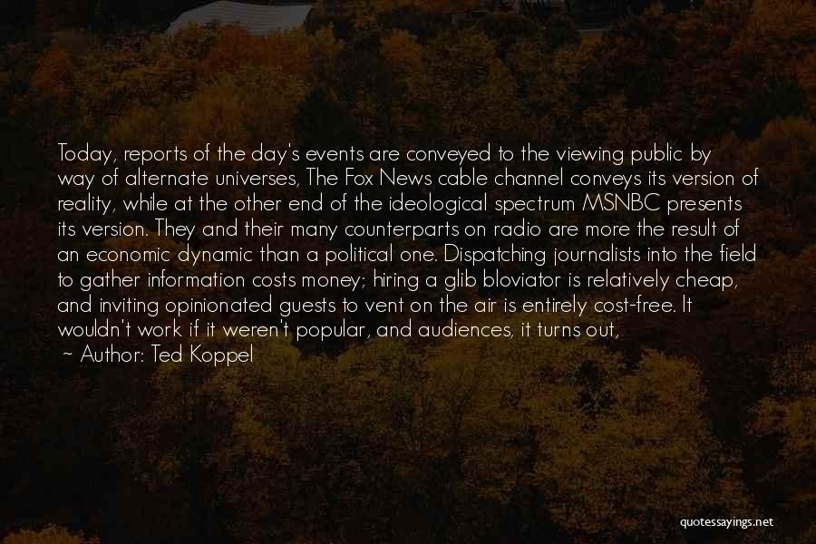 Media Audiences Quotes By Ted Koppel