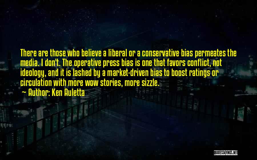Media Bias Quotes By Ken Auletta