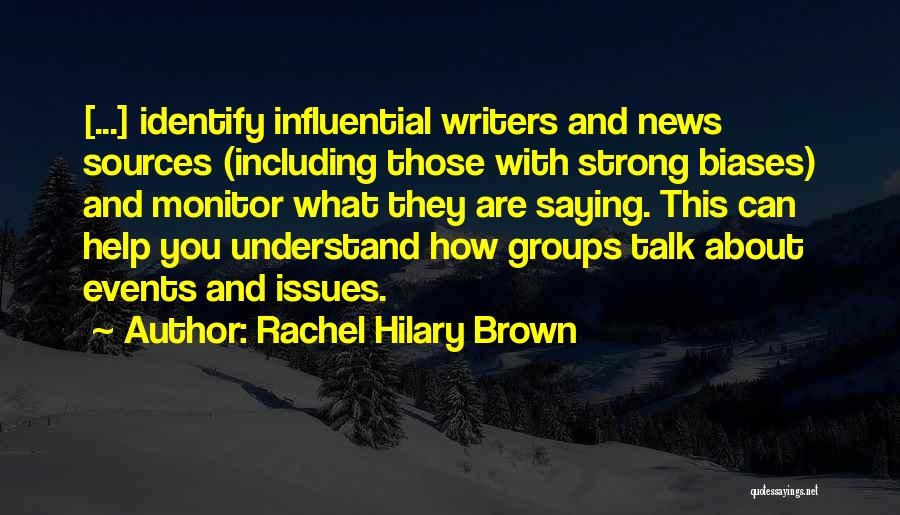 Media Bias Quotes By Rachel Hilary Brown