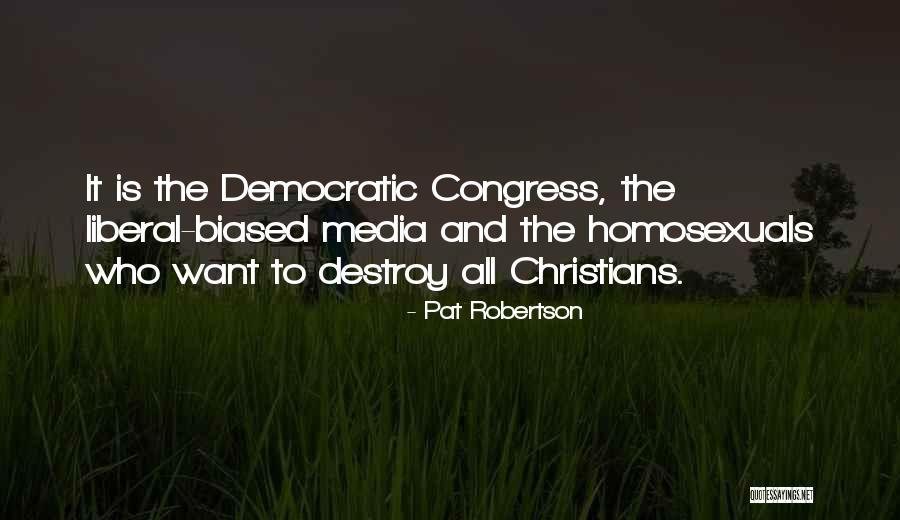 Media Biased Quotes By Pat Robertson Media Biased Quotes By Pat Robertson