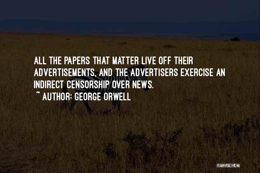 Media Censorship Quotes By George Orwell