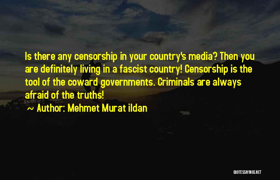 Media Censorship Quotes By Mehmet Murat Ildan