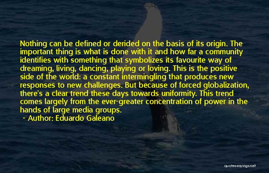 Media Concentration Quotes By Eduardo Galeano