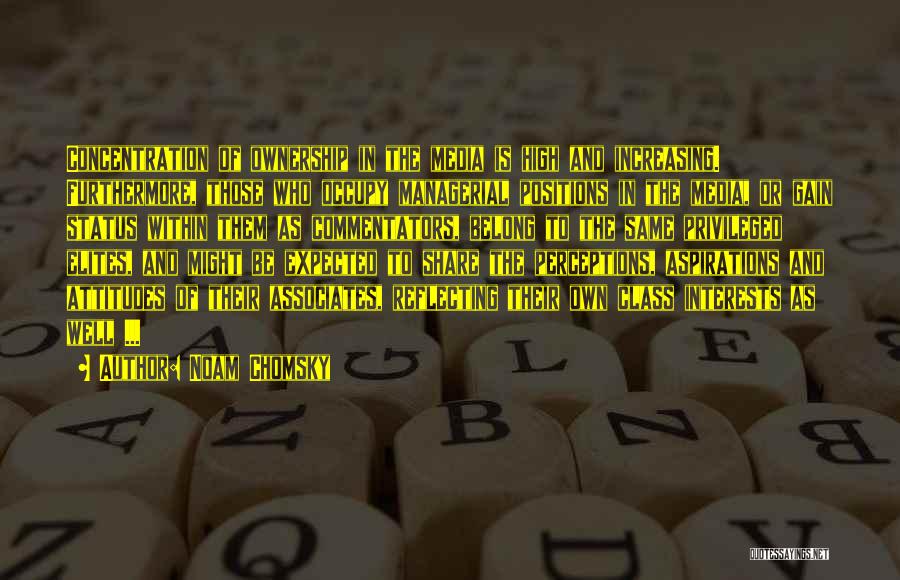 Media Concentration Quotes By Noam Chomsky