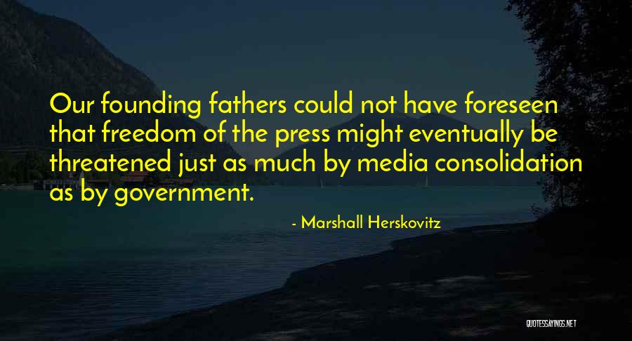 Media Consolidation Quotes By Marshall Herskovitz Media Consolidation Quotes By Marshall Herskovitz