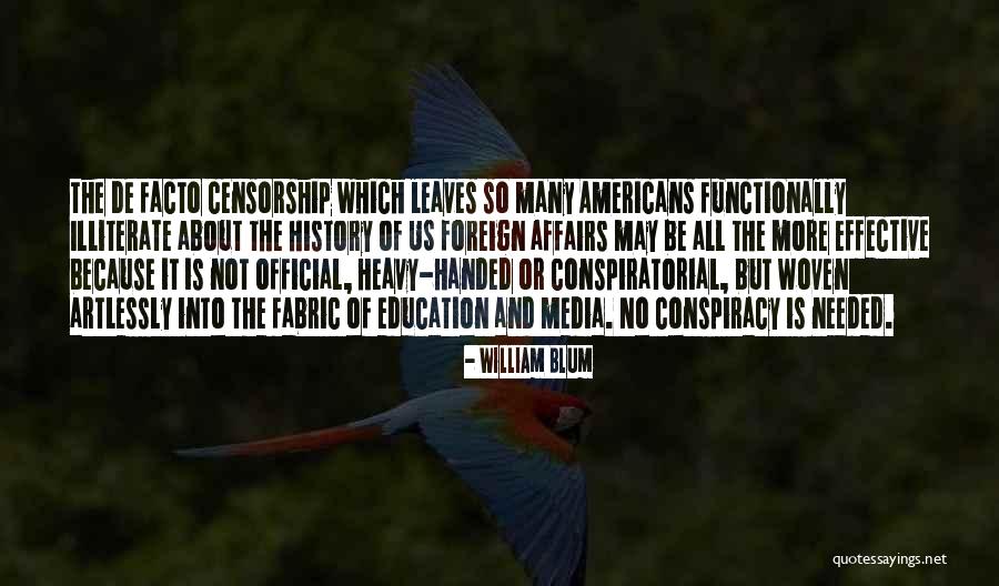 Media Conspiracy Quotes By William Blum Media Conspiracy Quotes By William Blum