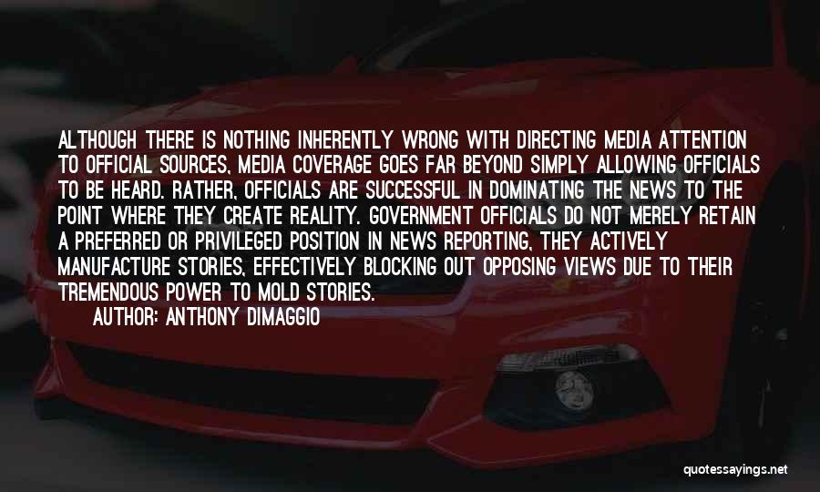 Media Coverage Quotes By Anthony DiMaggio