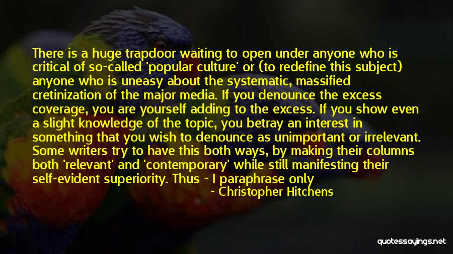 Media Coverage Quotes By Christopher Hitchens