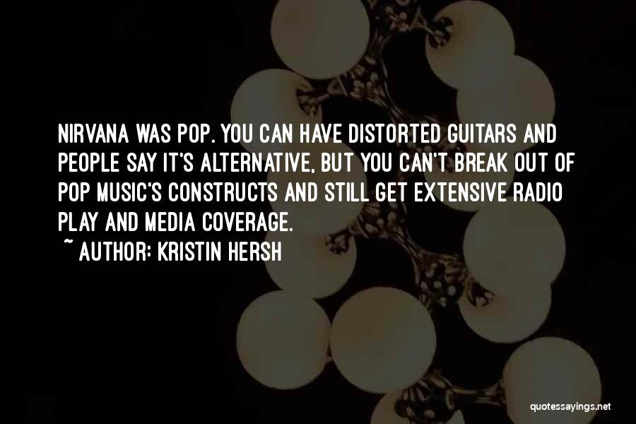 Media Coverage Quotes By Kristin Hersh