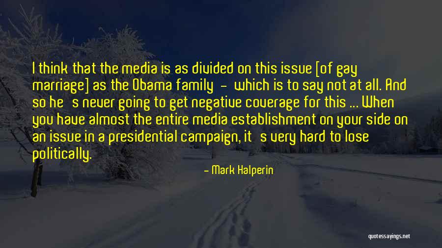 Media Coverage Quotes By Mark Halperin