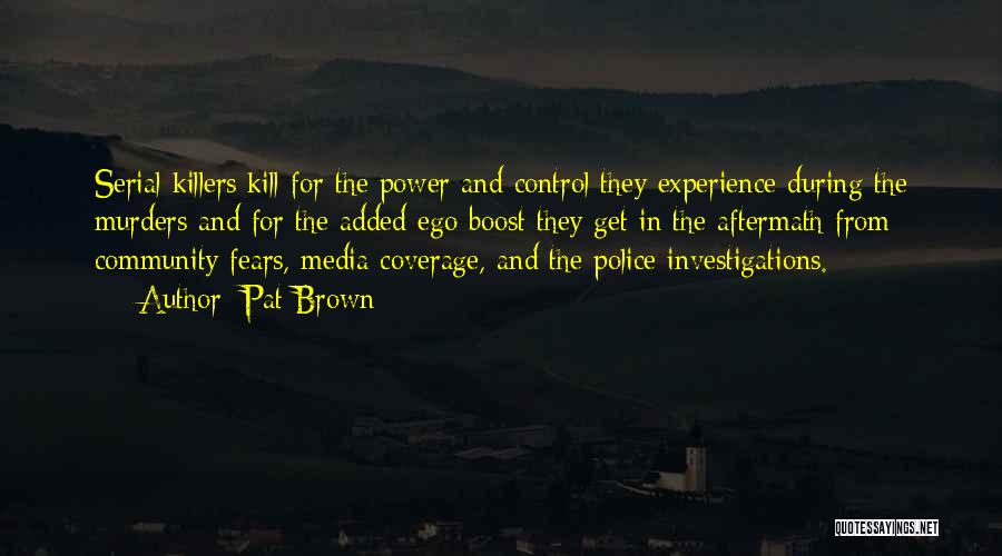 Media Coverage Quotes By Pat Brown