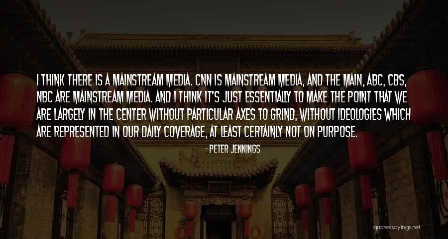 Media Coverage Quotes By Peter Jennings