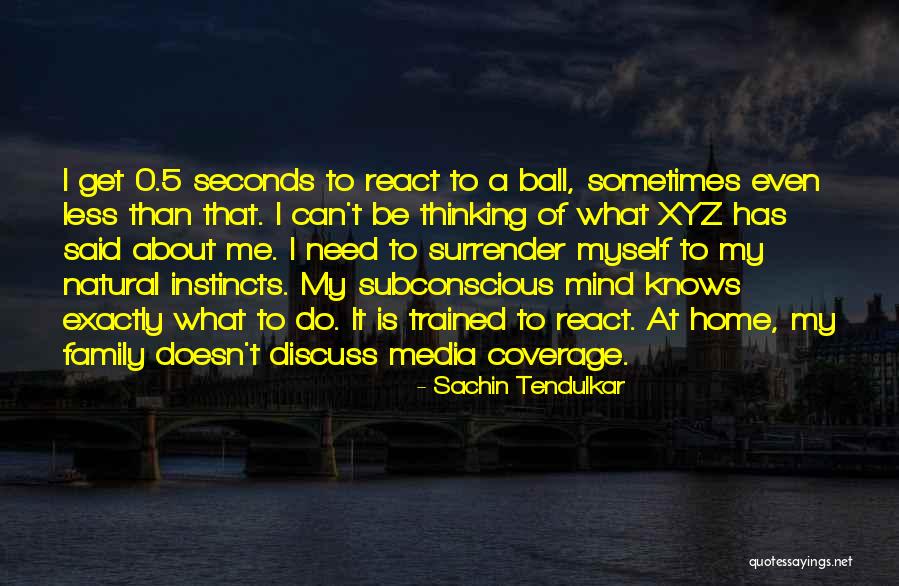 Media Coverage Quotes By Sachin Tendulkar