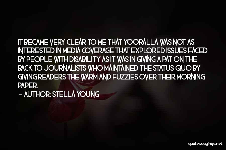 Media Coverage Quotes By Stella Young