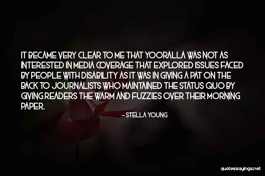 Media Coverage Quotes By Stella Young