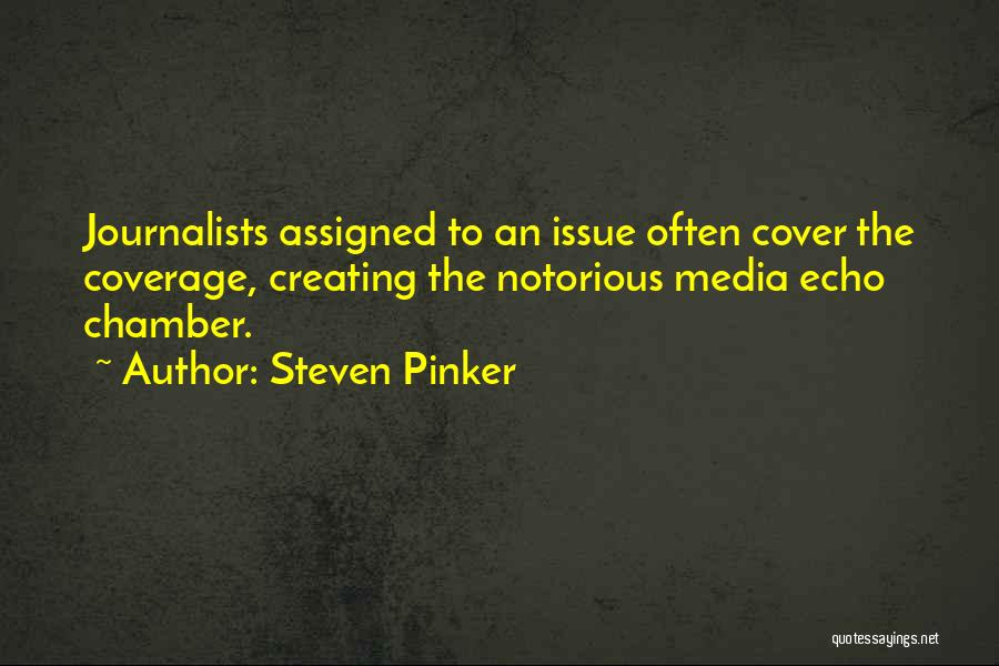 Media Coverage Quotes By Steven Pinker