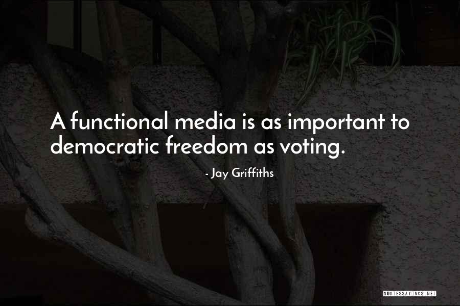 Media Freedom Quotes By Jay Griffiths Media Freedom Quotes By Jay Griffiths