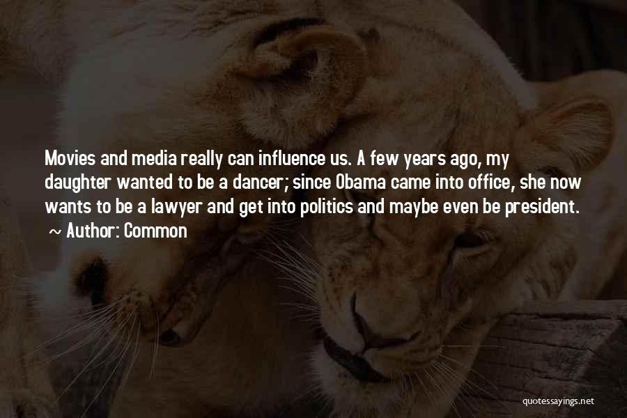 Media Influence Quotes By Common