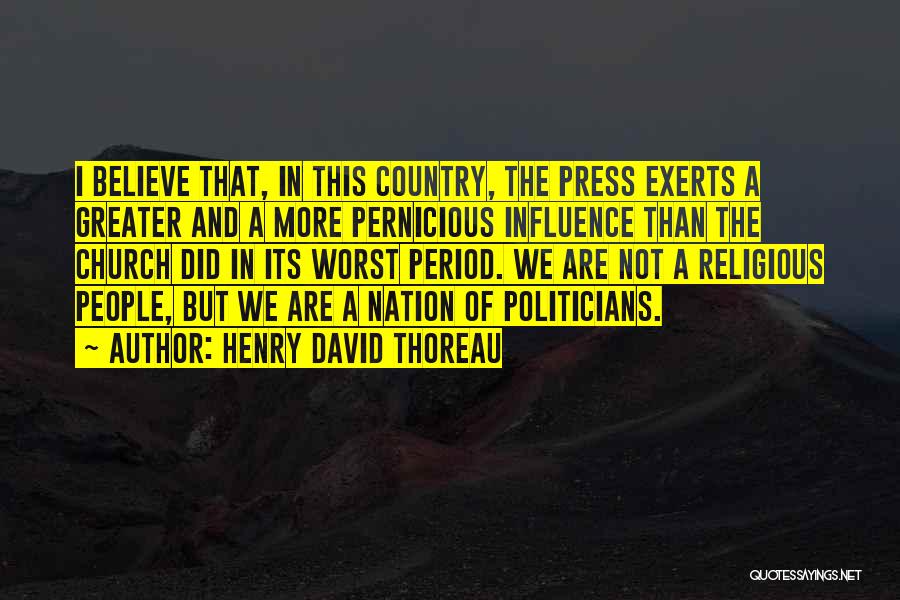 Media Influence Quotes By Henry David Thoreau