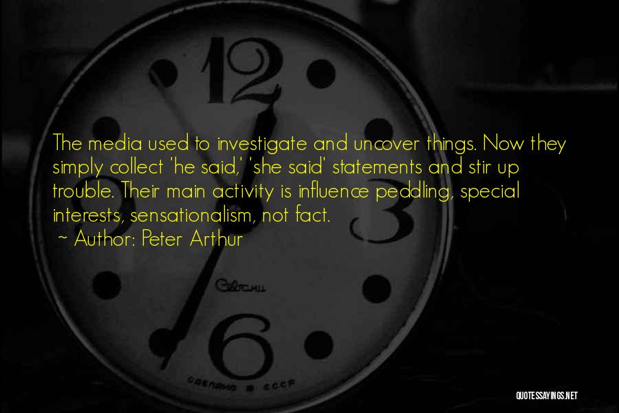 Media Influence Quotes By Peter Arthur