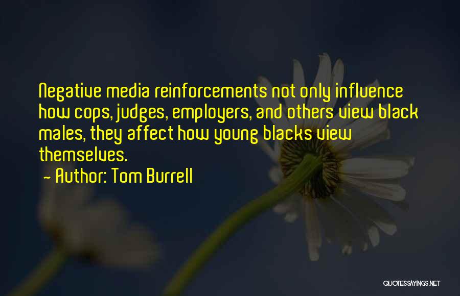 Media Influence Quotes By Tom Burrell