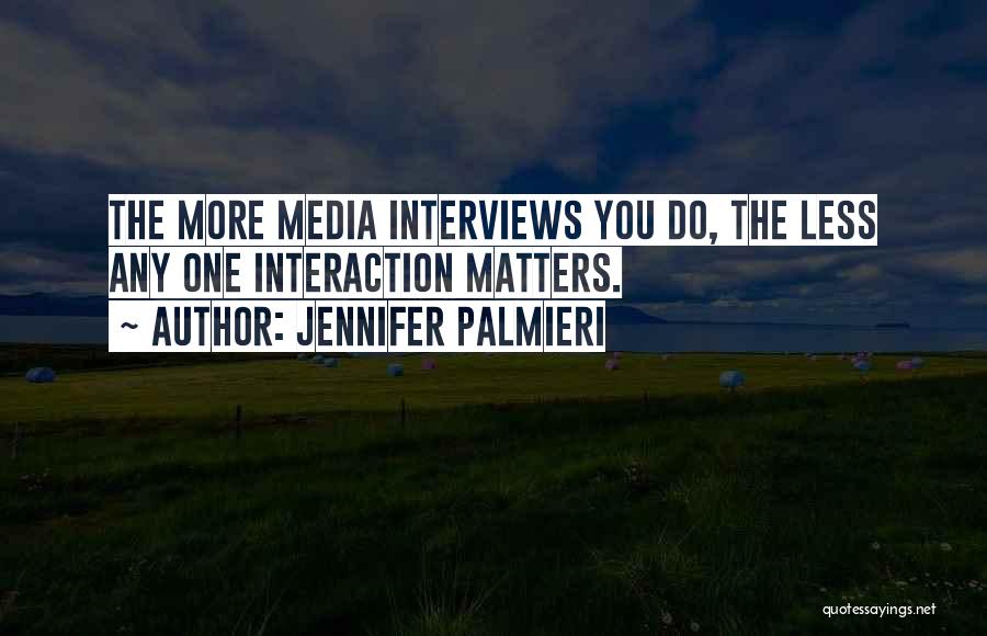 Media Interviews Quotes By Jennifer Palmieri
