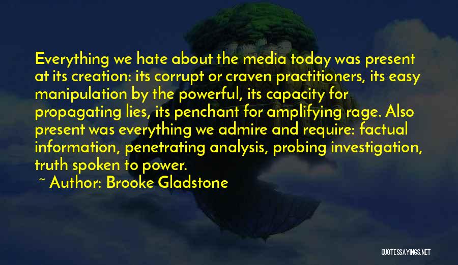 Media Manipulation Quotes By Brooke Gladstone