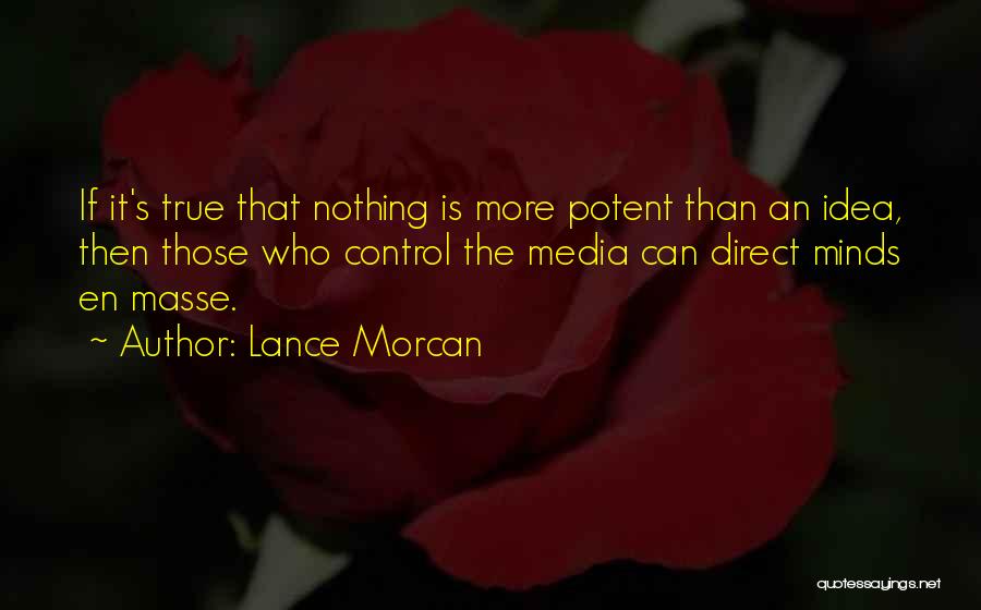 Media Manipulation Quotes By Lance Morcan