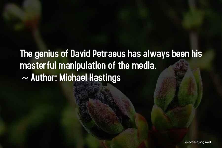 Media Manipulation Quotes By Michael Hastings