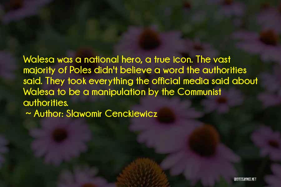 Media Manipulation Quotes By Slawomir Cenckiewicz