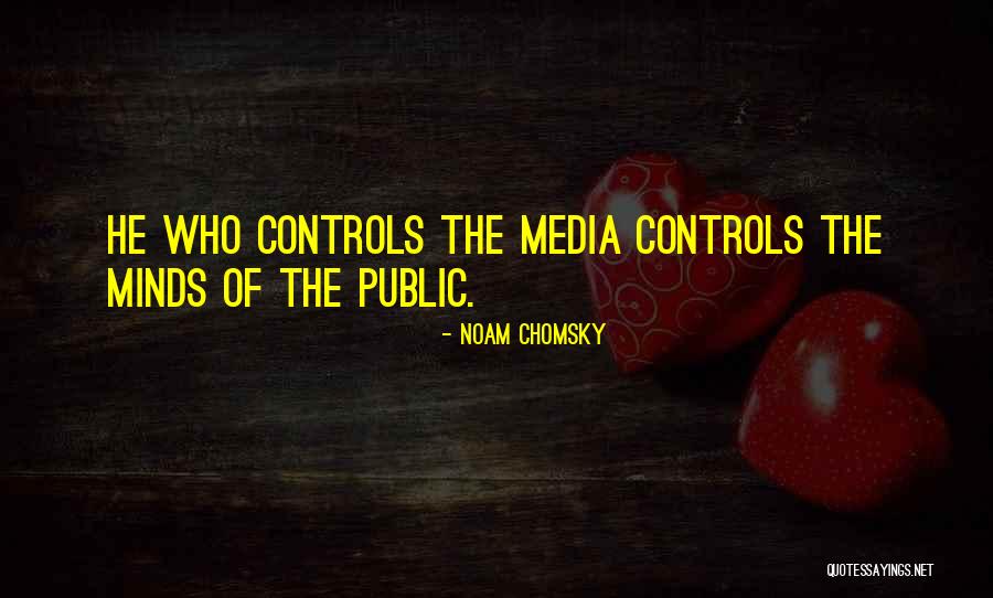 Media Mind Control Quotes By Noam Chomsky