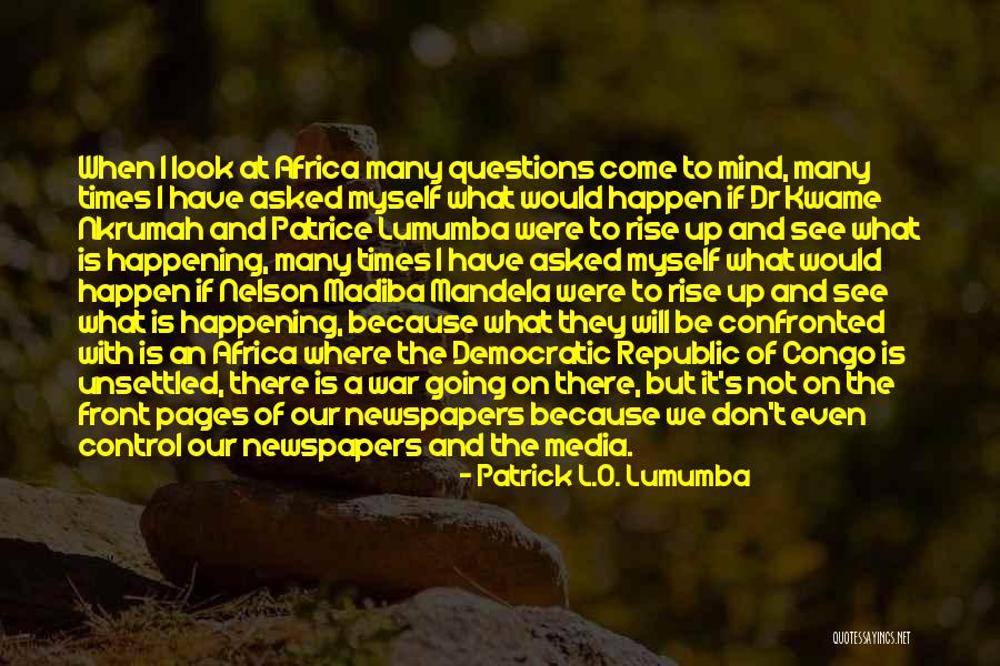 Media Mind Control Quotes By Patrick L.O. Lumumba