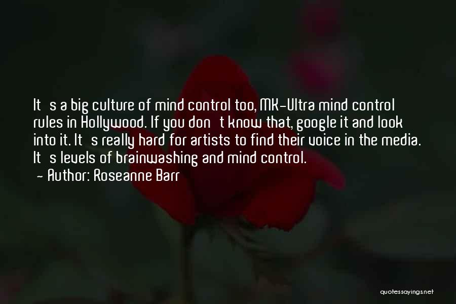 Media Mind Control Quotes By Roseanne Barr