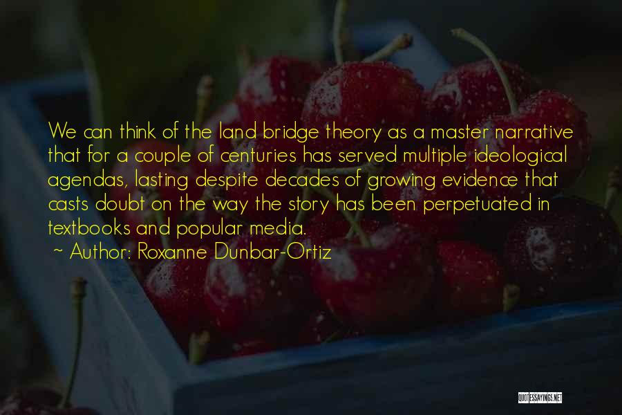 Media Narrative Quotes By Roxanne Dunbar-Ortiz