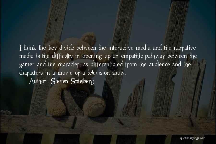 Media Narrative Quotes By Steven Spielberg