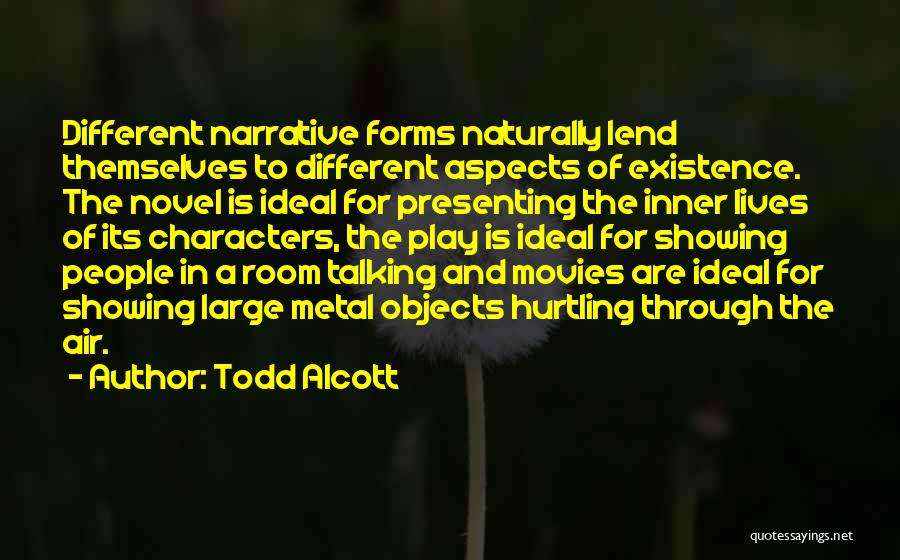 Media Narrative Quotes By Todd Alcott