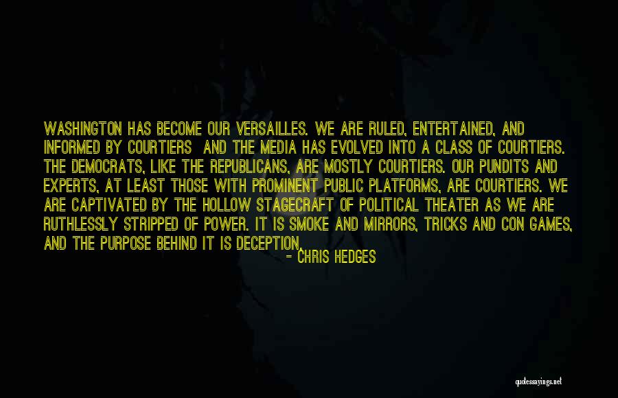 Media Power Quotes By Chris Hedges Media Power Quotes By Chris Hedges