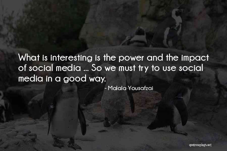 Media Power Quotes By Malala Yousafzai Media Power Quotes By Malala Yousafzai