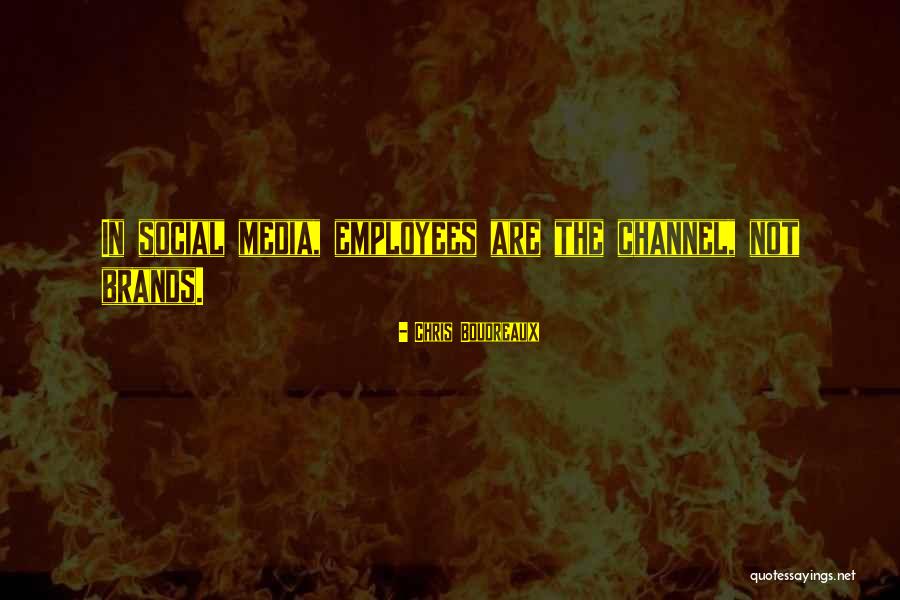 Media Quotes By Chris Boudreaux Media Quotes By Chris Boudreaux