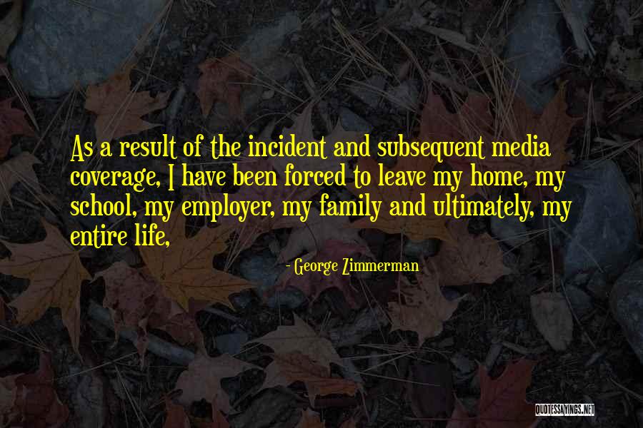 Media Quotes By George Zimmerman Media Quotes By George Zimmerman