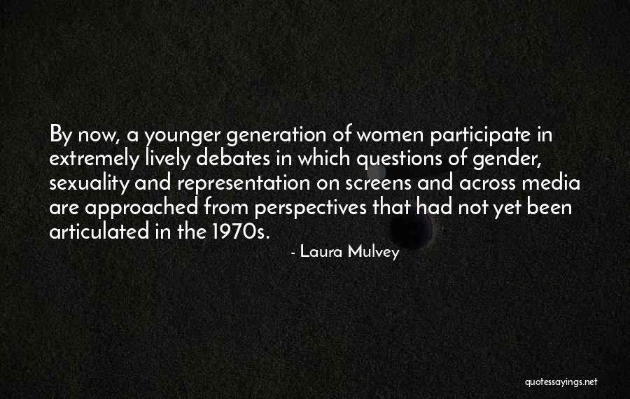 Media Quotes By Laura Mulvey Media Quotes By Laura Mulvey