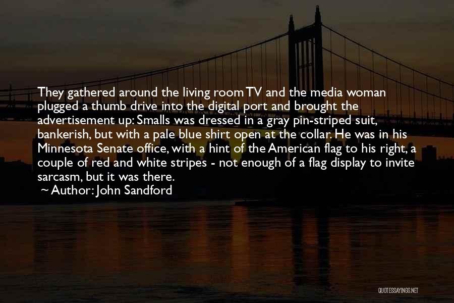 Media Room Quotes By John Sandford