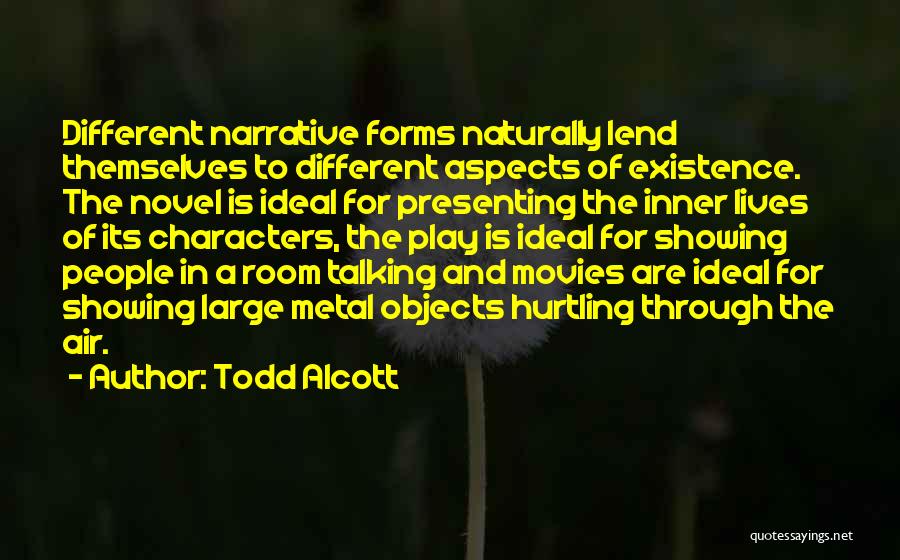 Media Room Quotes By Todd Alcott