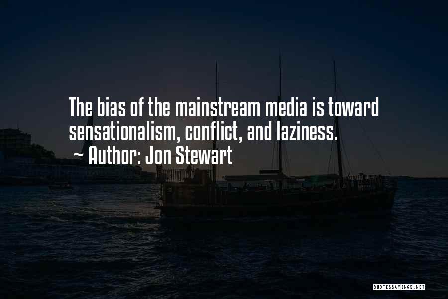 Media Sensationalism Quotes By Jon Stewart