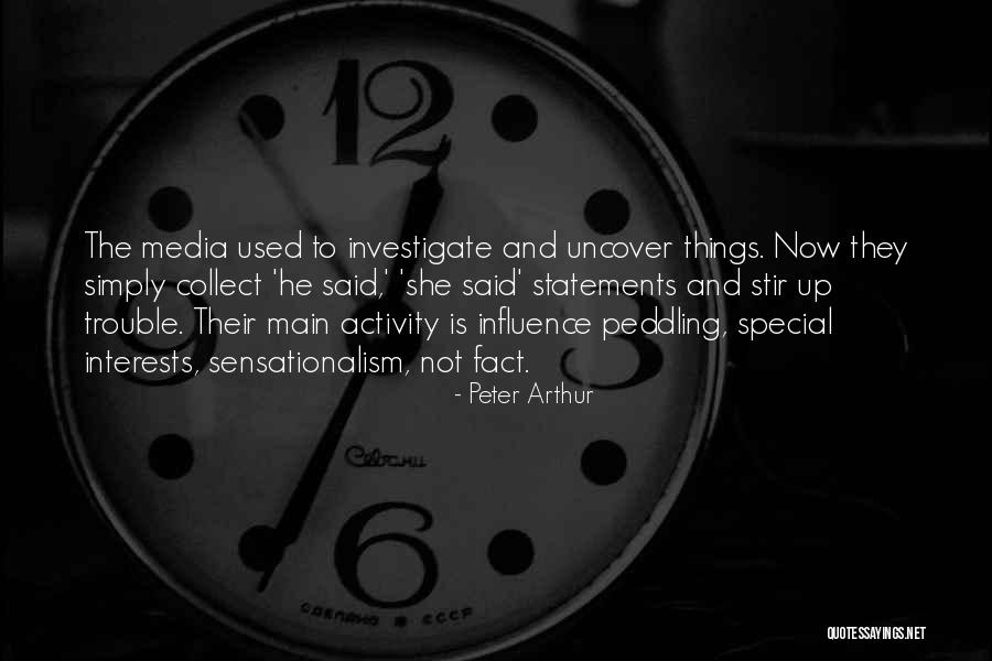 Media Sensationalism Quotes By Peter Arthur