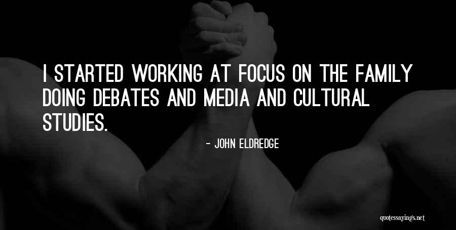 Media Studies Quotes By John Eldredge