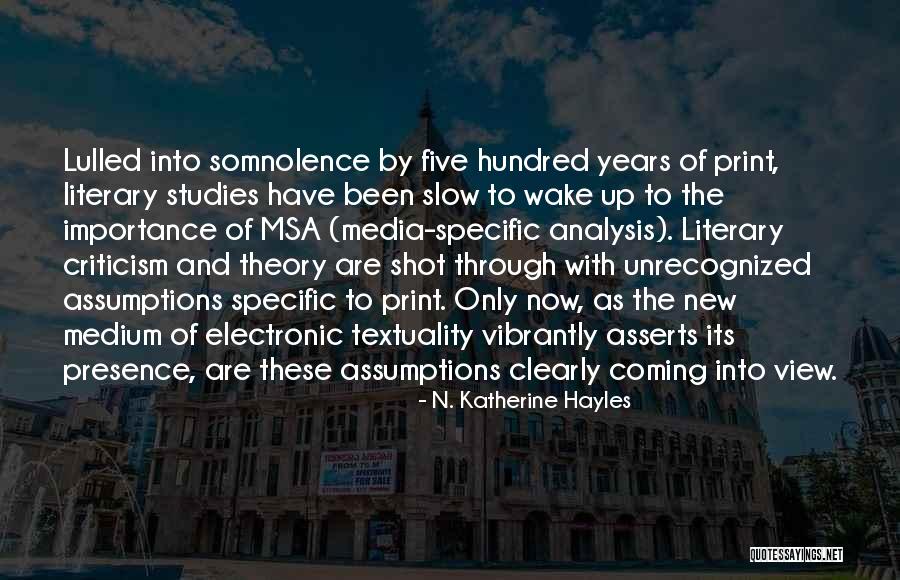 Media Studies Quotes By N. Katherine Hayles