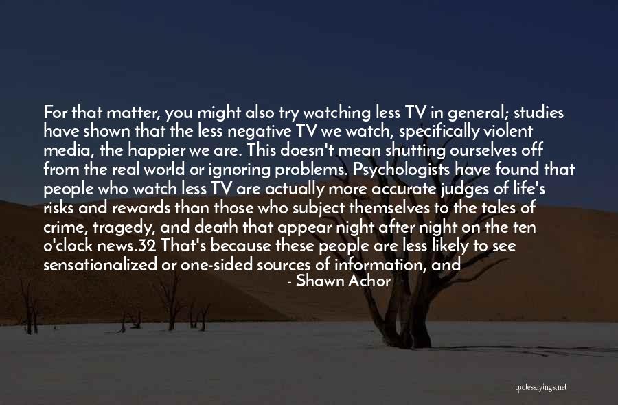 Media Studies Quotes By Shawn Achor