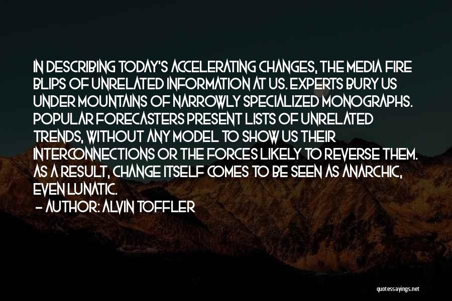 Media Today Quotes By Alvin Toffler